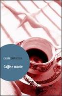 Caffè e manie di Chiara Zappacosta edito da Europa Edizioni