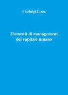 Elementi di management del capitale umano di Pierluigi Lizza edito da Youcanprint