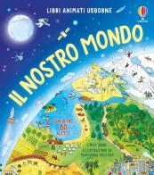Il nostro mondo. Ediz. a colori di Emily Bone edito da Usborne