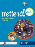 Treffend. Wortschatztraining. Übungsbuch A2+. Per la Scuola media edito da Hueber