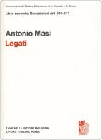 Commentario al Codice civile. Legati (artt. 649-673 del Cod. Civ.) di Antonio Masi edito da Zanichelli