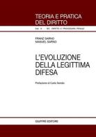 L' evoluzione della legittima difesa di Franz Sarno, Manuel Sarno edito da Giuffrè