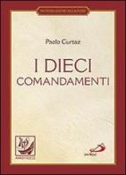 I dieci comandamenti. La vita in Cristo di Paolo Curtaz edito da San Paolo Edizioni