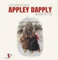 Le filastrocche di Appley Dapply. Ediz. a colori di Beatrix Potter edito da Pulce