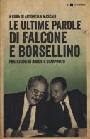 Le ultime parole di Falcone e Borsellino edito da Chiarelettere