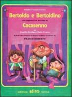 Bertoldo, Bertoldino e Cacasenno. Con espansione online di Giulio Cesare Croce, Camillo Scaligeri Della Fratta edito da EDISCO