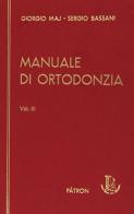 Manuale di ortodonzia vol.3 di Giorgio Maj edito da Pàtron