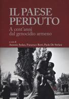 Il paese perduto. A cent'anni dal genocidio armeno edito da Guerini e Associati