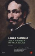 Alla ricerca di Velazquez di Laura Cumming edito da BEAT