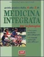 Guida pratica e completa di medicina integrata di Janet Zand, Spreen Allan N., La Valle James B. edito da Red Edizioni