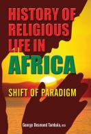 History of religious life in Africa. Shift of paradigm edito da OCD