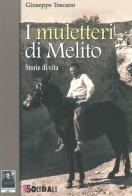 I muletteri di Melito. Storie di vita di Giuseppe Toscano edito da Città del Sole Edizioni