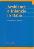 Ambiente e infanzia in Italia di I. Figà Talamanca, A. Mantovani edito da Verduci
