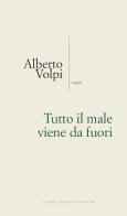 Tutto il male viene da fuori di Alberto Volpi edito da Lubrina Bramani Editore