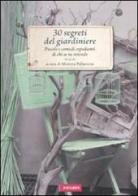 30 segreti del giardiniere edito da Vallardi A.