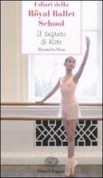 Il segreto di Kate. I diari della Royal Ballet School di Alexandra Moss edito da Einaudi Ragazzi