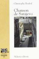 Chanson de Sarajevo di Christophe Boubal edito da Schena Editore