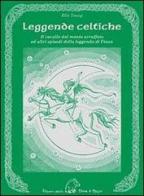 Leggende celtiche. Il cavallo del manto arruffato ed altri episodi della leggenda di Fionn di Ella Young edito da Terra di Mezzo