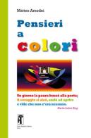Pnsieri a colori. Ediz. illustrata di Matteo Amodei edito da Carlo Saladino Editore