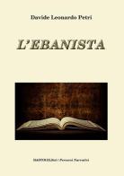 L' ebanista di Davide L. Petri edito da BastogiLibri