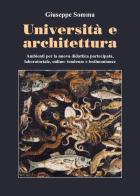 Università e architettura. Ambienti per la nuova didattica partecipata, laboratoriale, online: tendenze e testimonianze di Giuseppe Somma edito da Youcanprint