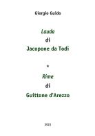 Laude di Jacopone da Todi-Rime di Guittone d'Arezzo di Giorgio Guido edito da Youcanprint