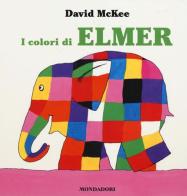 I colori di Elmer di David McKee edito da Mondadori