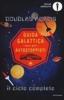 Guida galattica per gli autostoppisti. Il ciclo completo di Douglas Adams edito da Mondadori