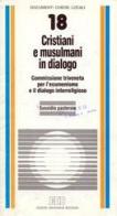Cristiani e musulmani in dialogo. Sussidio pastorale edito da EDB