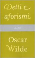 Detti e aforismi di Oscar Wilde edito da Rizzoli