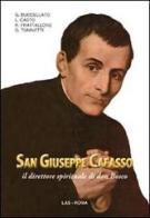 San Giuseppe Cafasso il direttore spirituale di Don Bosco edito da LAS