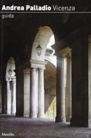 Andrea Palladio. Vicenza edito da Marsilio