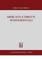 Mercato e diritti fondamentali di Lorenzo Delli Priscoli edito da Giappichelli