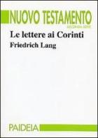 Le lettere ai Corinti di Friedrich Lang edito da Paideia