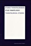 Studi tanatologici (2005). Ediz. italiana, inglese, francese vol.1 edito da Mondadori Bruno