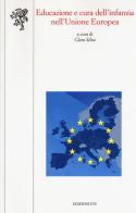 Educazione e cura dell'infanzia nell'Unione Europea edito da Edizioni ETS