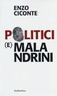 Politici (e) malandrini di Enzo Ciconte edito da Rubbettino