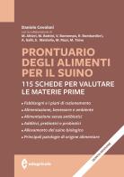 Prontuario degli alimenti per il suino di Daniele Cevolani edito da Edagricole