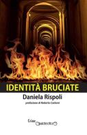 Identità bruciate di Daniela Rispoli edito da Giraldi Editore