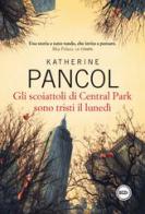 Gli scoiattoli di Central Park sono tristi il lunedì di Katherine Pancol edito da Dalai Editore