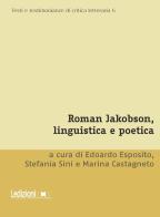 Roman Jakobson, linguistica e poetica edito da Ledizioni