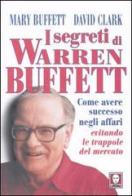 I segreti di Warren Buffett di Mary Buffett, David Clark edito da Lindau