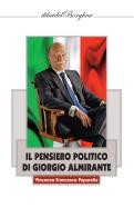 Il pensiero politico di Giorgio Almirante di Vincenzo Francesco Paparella edito da Pagine