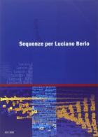 Sequenze per Luciano Berio edito da Casa Ricordi
