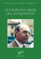 La poltrona verde di casa Bonfanti di Raffaello Mori Pometti edito da Il Foglio Letterario Edizioni