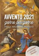 Avvento 2021 giorno per giorno. Parola, riflessione, proposito di Dolores Boitor edito da Mimep-Docete