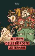 Il libro delle risposte letterarie di Wudz Factory edito da Wudz Edizioni