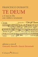 Te Deum a 4 voci in Do con violini e strumenti edito da Cafagna
