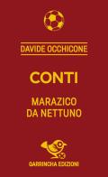 Conti. Marazico da Nettuno di Davide Occhicone edito da Garrincha Edizioni