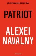 Patriot di Alexei Navalny edito da Mondadori